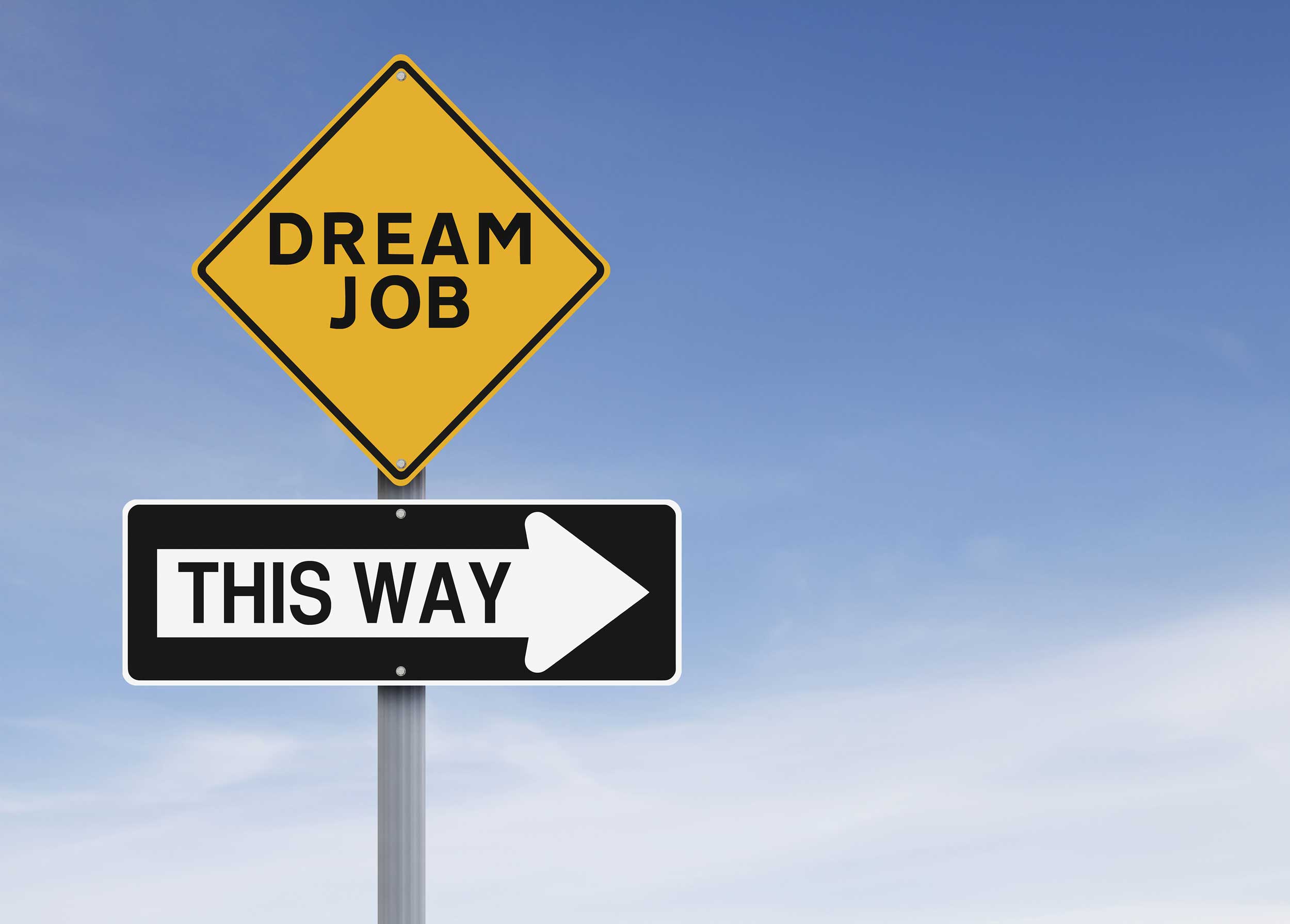 "Dream Job: This Way" sign