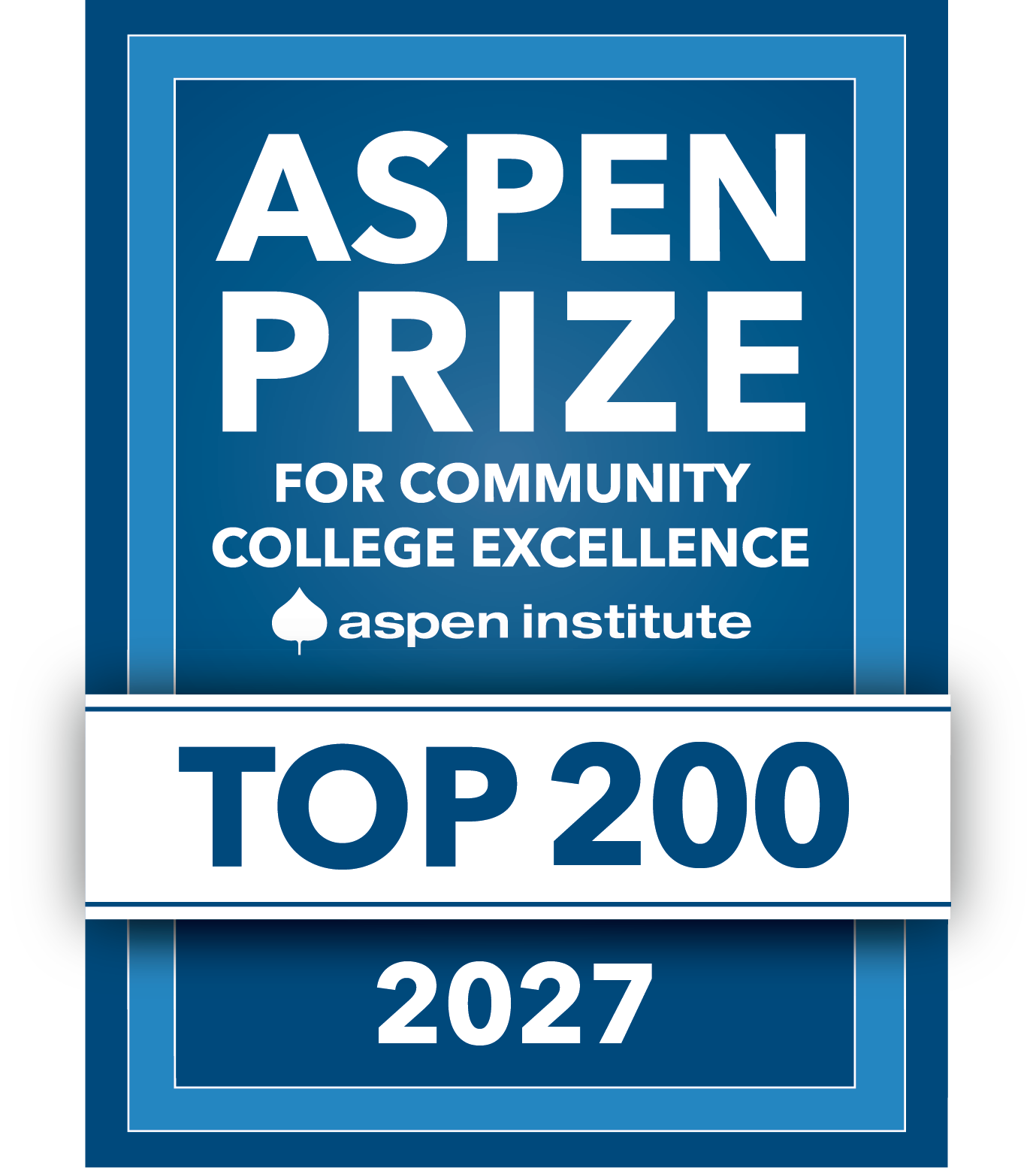 2027 Aspen Prize Top 200 U.S. Community Colleges 2027 Aspen Prize Top 200 U.S. Community Colleges Designation